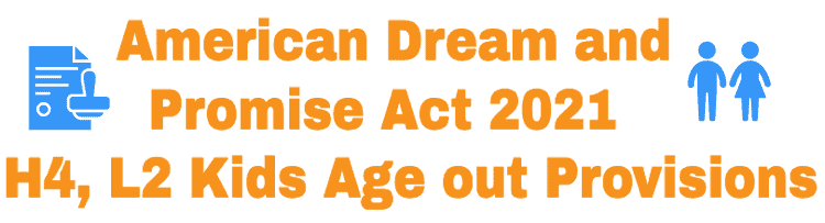 Ley de Promesa y Sueño Americano de 2021: H4, L2 para niños apropiados para su edad