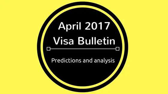 Boletín de Visas Abril 2017 | Predicciones y análisis