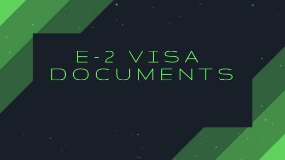 Documentos de visa E-2: evidencia a presentar