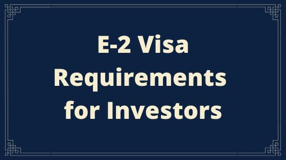 Requisitos de la visa de inversionista E-2