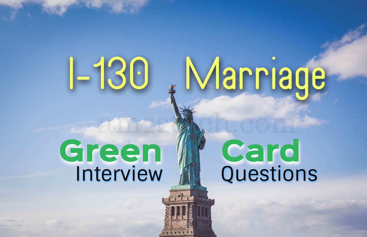 Preguntas de la entrevista para la tarjeta verde estadounidense I-130 para matrimonio en la embajada de EE. UU.